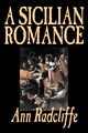 A Sicilian Romance by Ann Radcliffe, Fiction, Literary, Romance, Gothic, Historical, Radcliffe Ann