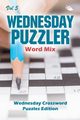 Wednesday Puzzler Word Mix Vol 5, Speedy Publishing LLC