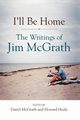 I'll Be Home, McGrath Jim