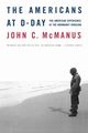 The Americans at D-Day, McManus John C.