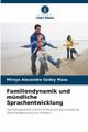 Familiendynamik und mndliche Sprachentwicklung, Godoy Maza Mireya Alexandra