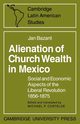Alienation of Church Wealth in Mexico, Bazant Jan