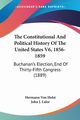 The Constitutional And Political History Of The United States V6, 1856-1859, Von Holst Hermann