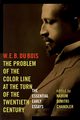 The Problem of the Color Line at the Turn of the Twentieth Century, Du Bois W. E. B.