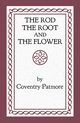The Rod, the Root and the Flower, Patmore Coventry
