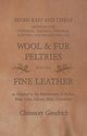 Seven Easy and Cheap Methods for Preparing, Tanning, Dressing, Scenting and Renovating all Wool and Fur Peltries, Goodrich Chauncey