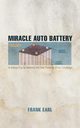 Miracle Auto Battery, Earl Frank