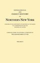 Genealogical and Family History of Northern New York. a Record of the Achievements of Her People in the Making of a Commonwealth and the Founding of a, 