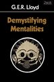 Demystifying Mentalities, Lloyd Geoffrey E. R.