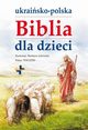 Ukraisko-polska Biblia dla dzieci, 