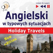 Angielski w typowych sytuacjach. Holiday Travels ? New Edition, Dorota Guzik, Joanna Bruska, Anna Kiciska