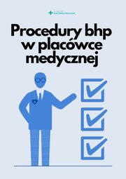 Procedury bhp w placwce medycznej, Praca Zbiorowa
