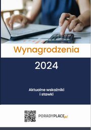 Wynagrodzenia 2024. Aktualne wskaniki i stawki, Praca Zbiorowa