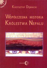 Wspczesna historia krlestwa Nepalu, Krzysztof Dbnicki