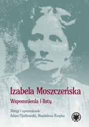 Wspomnienia i listy, Izabela Moszczeska