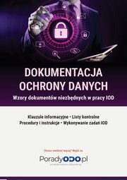 Wzory dokumentw: Klauzule informacyjne, Listy kontrolne, Procesy i instrukcje, Wykonywanie zada IODO, Praca Zbiorowa