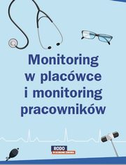 Monitoring w placwce i monitoring pracownikw ? poznaj rnice, Praca Zbiorowa