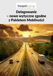 Delegowanie ? nowe wytyczne zgodne z Pakietem Mobilnoci, Praca Zbiorowa