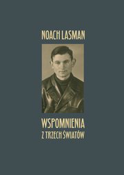 Wspomnienia z trzech wiatw, Noach Lasman
