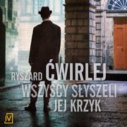 Wszyscy syszeli jej krzyk, Ryszard wirlej