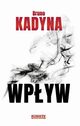Wpyw, Bruno Kadyna