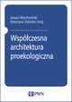 Wspczesna architektura proekologiczna, Janusz Marchwiski, Katarzyna Zielonko-Jung
