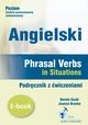 Angielski. Phrasal verbs in Situations. Podrcznik z wiczeniami, Dorota Guzik
